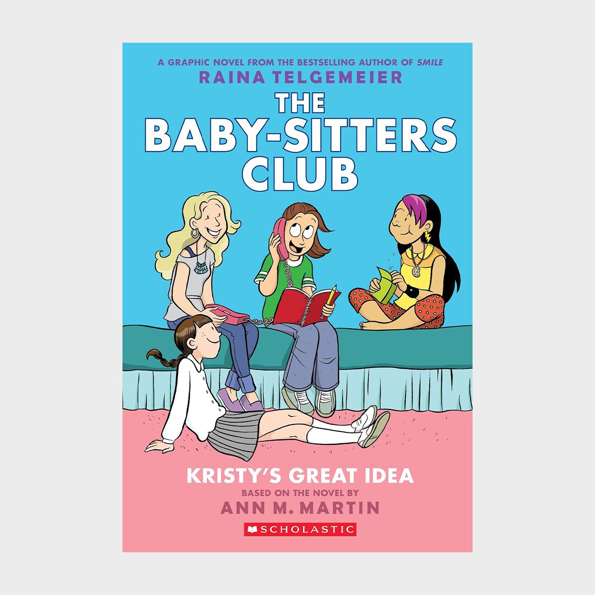 Kristy's Great Idea A Graphic Novel By Raina Telgemeier And Ann M. Martin