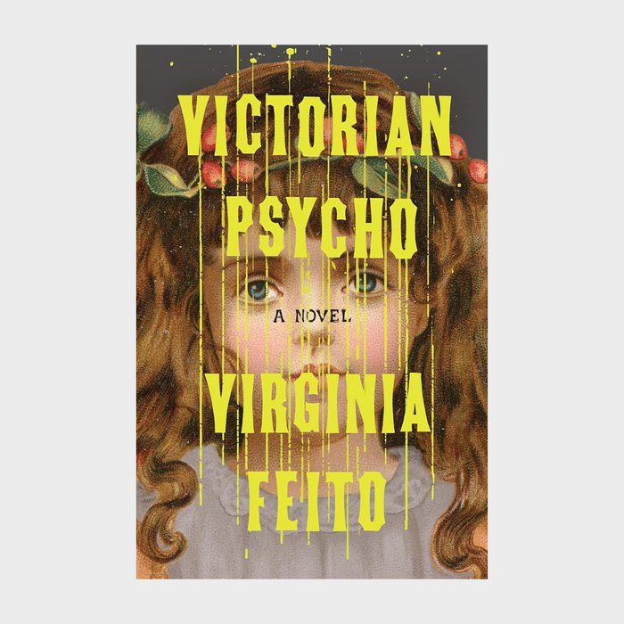Victorian Psycho By Virginia Feito