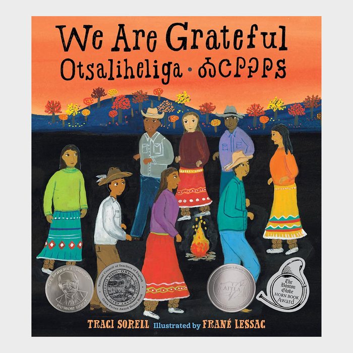 We Are Grateful Otsaliheliga By Traci Sorell, Illustrated By Frané Lessac